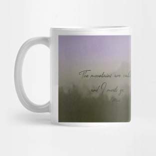 The Mountains Are Calling Quote on Nature Art Mug